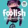 Foolish Volume 1 - Mixed by Dj Paul Elstak image
