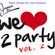 Seoul Streetz DJ Crew Presents "We Love 2 Party Vol. 2" by Jeremius-God image