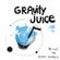 "Gravity Juice" mixed by Roma Bromich image