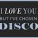 I love you but ive chosen Disco Vol IV image