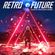 RETRO FUTURE - 18 Classic Hits - Remixed Mashed-Up Megamix (non-stop dj mix) image