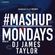 #MASHUPMONDAY MIXED BY DJ JAMES TAYLOR image