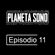 2020.09.10-Ro.Ma-Planeta Sono Streaming E11@Streaming En Casa image
