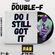 DJ DOUBLE - F DO I STILL GOT IT P 14 R&B Vibez image