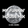 My Funkin' House Mix image