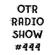 OTR Radio Show #444 image