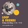 LOOP + FRIENDS image