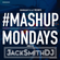 TheMashup #MondayMashup 2 mixed by JackSmithDJ image