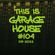 This Is GARAGE HOUSE #104 - 'Mixcloud GLOBAL Number ONE Series!' - 09-2022 image