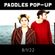 Paddles Pop-Up 8/1/22 image