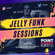 Jelly Funk Sessions 28/05/21 image