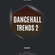 Dj Tyne - Dancehall Trends 2 image