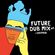 Future Dub Mix #1 image