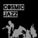 Cosmic Jazz - 15 August 2022  in celebration and in tribute image