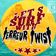 LET'S SURF with TERREUR TWIST ! user image