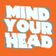 MIND YOUR HEAD (02/03/2024) user image