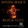 White Man's Black Soul by Γιάννης (23-11-2023) user image