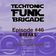 Techtonic Funk Brigade - Episode 46 - BREAKS user image