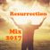 Resurrection Mix 2017 user image