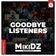 MikiDZ Podcast Episode 104: Goodbye, Listeners user image