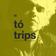 16 - tó trips user image