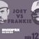 12. Joey vs Frankie House Vinyl Special user image