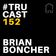 TRUcast 152 - Brian Boncher user image
