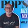 POP'S JAZZ MIX - VOL.2 (SMOOTH WORKOUT EDITION) user image