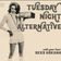 Tuesday Night Alternative - #20 - May 24, 2022 user image