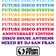 Future Disco System 2020 - Disco House Anthems Mixed by DJ San Fran user image