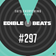 Edible Beats #297 live from Edible Studios user image