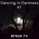 Dancing in Darkness – Vol #7 - 11/13/2021'. Dark Dance Mix. user image