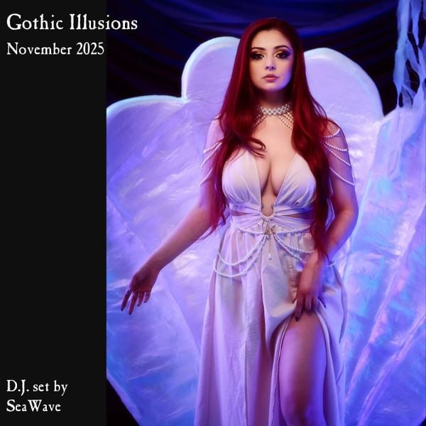 Gothic Illusions - November 2025 by DJ SeaWave
