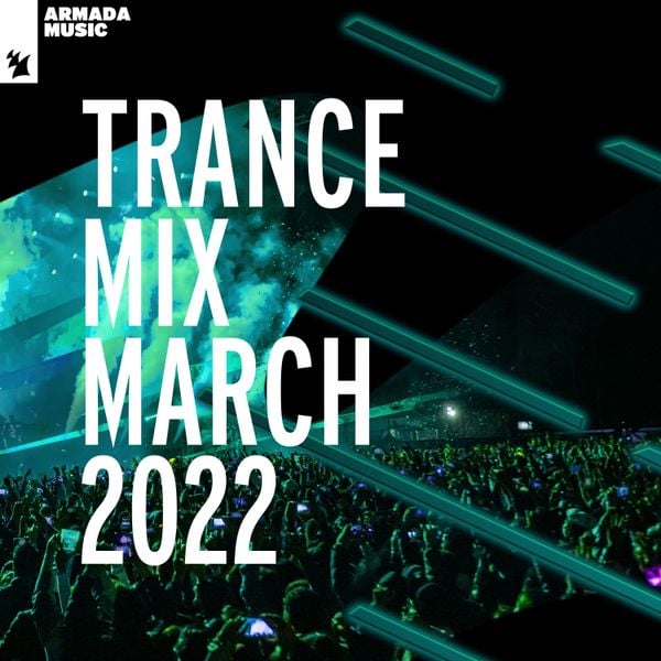 Armada Music Trance Mix March 2022 by Armada Music Mixcloud