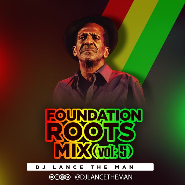 FOUNDATION ROOTS 5 (Set 5 Live Mix 2021) - DJ LANCE THE MAN by DJ LANCE THE  MAN | Mixcloud