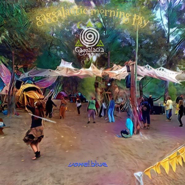 Gaggalacka 2018 - Gaggalactic Morning Psy (chill Floor) [2018 - 09 - 01]