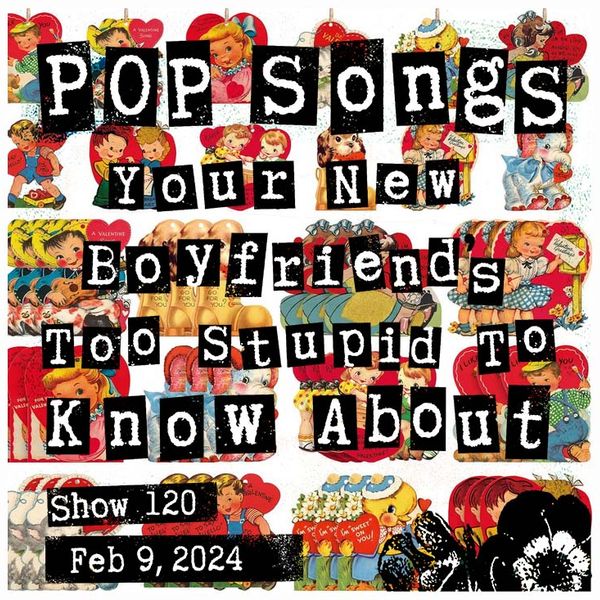 Pop Songs Your New Boyfriend s Too Stupid to Know About Feb 9