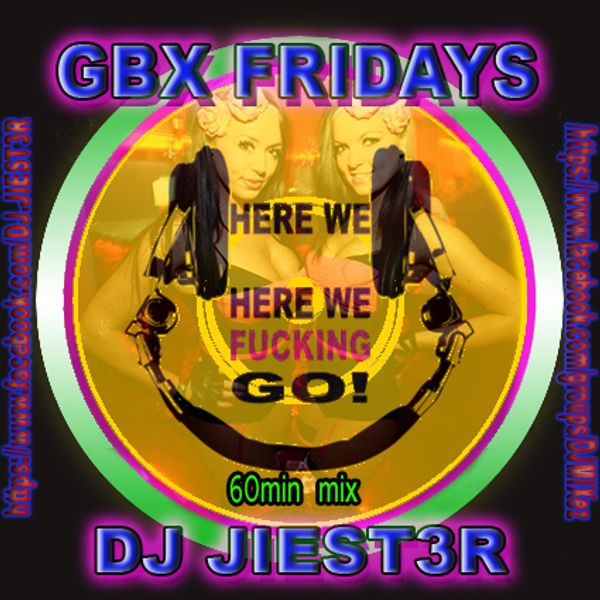 Here We Fucking Go 90 S Oldskool Gbx Mix By Dj Jiest3r Mixcloud we fucking go 90 s oldskool gbx mix