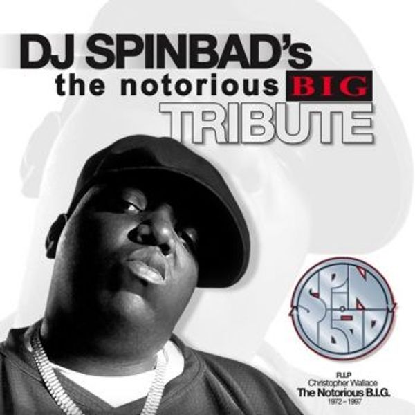 Dj Spinbad Notorious B I G Tribute Mix 2003 By Dj Spinbad