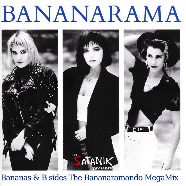 Bananarama Bananas B sides The Bananaramando MegaMix by Luca