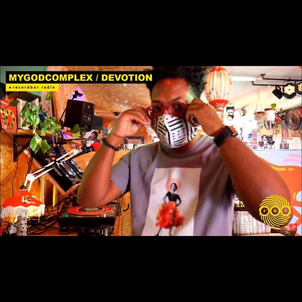 MYGODCOMPLEX - DEVOTION | ECLECTIC SOUL DJ SET