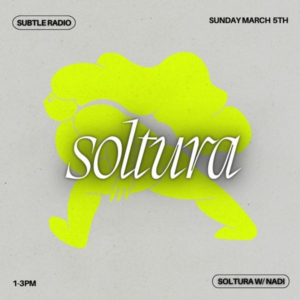 Soltura w/ Nādi # Subtle Radio – 05/03/2023