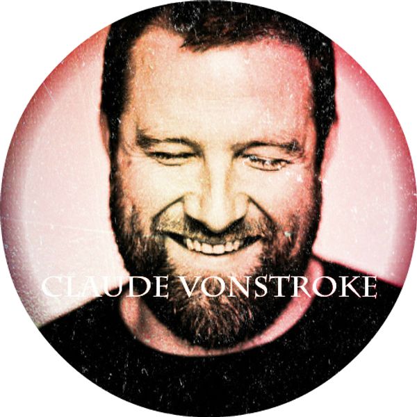 Claude VONSTROKE. Claude vonstroke who afraid