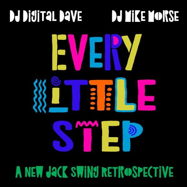 Every Little Step: A New Jack Swing Retrospective - Digital Dave x 