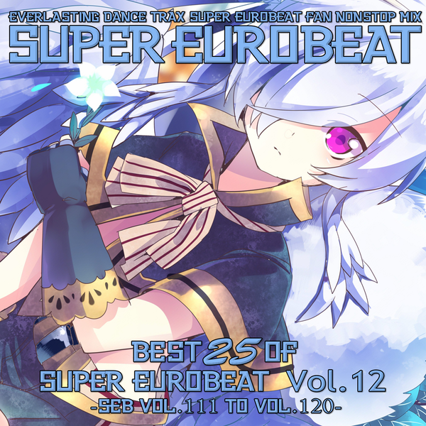 Best 25 Of Super Eurobeat Vol. 12 -SEB Vol. 111 To Vol. 120- by