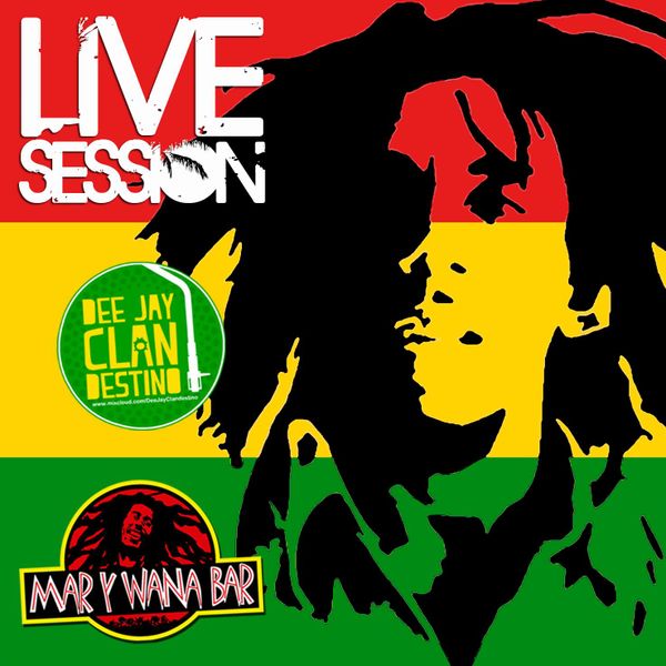 Reggae Live Session - Dee Jay Clandestino + Mar Y Wana Bar by  DeeJayClandestino | Mixcloud