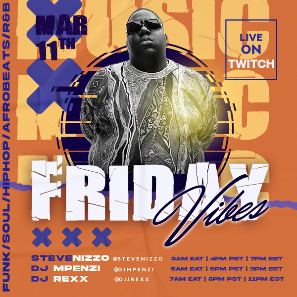 Friday Vibes Live Twitch Mixcloud Session by DJ Mpenzi Mixcloud