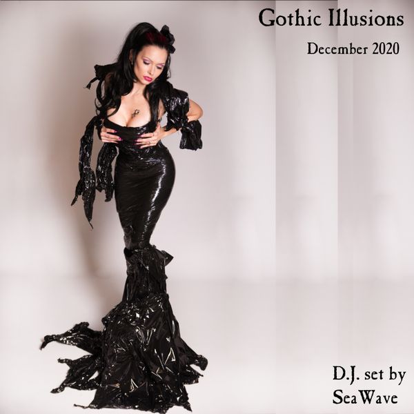 Gothic Illusions - December 2020 by DJ SeaWave