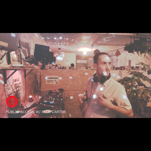 RICK CARTER - PUBLIC ACCESS | LIVESTREAM DJ SET