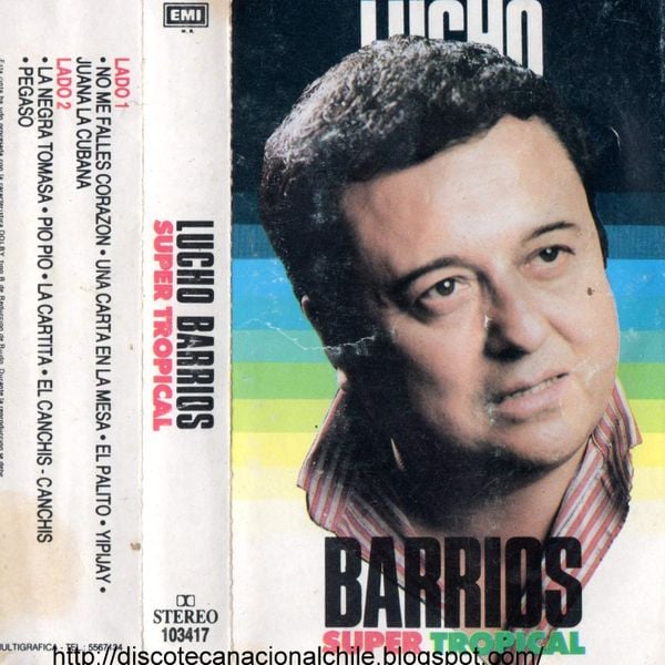 Lucho Barrios Super Tropical 103417 Emi Odeon Chilena 1990 Chile By Discoteca Nacional Chile Mixcloud